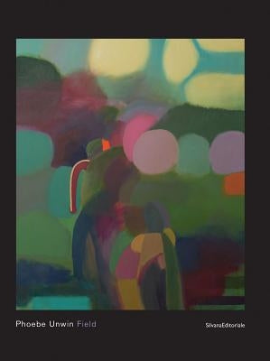 Phoebe Unwin: Field by Unwin, Phoebe