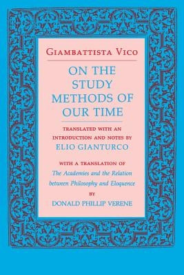 On the Study Methods of Our Time by Vico, Giambattista