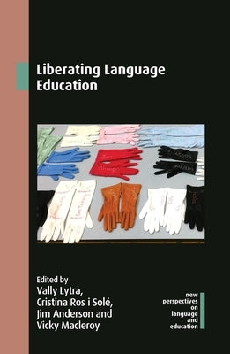 Liberating Language Education by Lytra, Vally