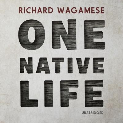 One Native Life by Wagamese, Richard