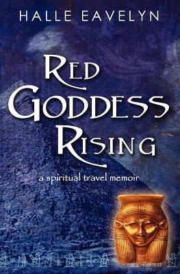 Red Goddess Rising by Eavelyn, Halle