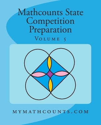 Mathcounts State Competition Preparation Volume 5 by Chen, Sam