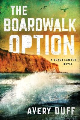The Boardwalk Option by Duff, Avery