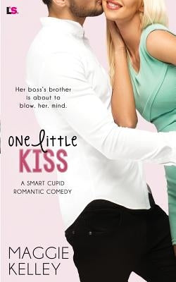 One Little Kiss by Kelley, Maggie