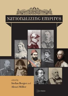 Nationalizing Empires by Berger, Stefan