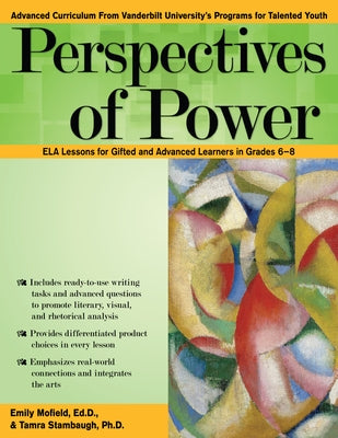 Perspectives of Power: Ela Lessons for Gifted and Advanced Learners in Grades 6-8 by Mofield, Emily