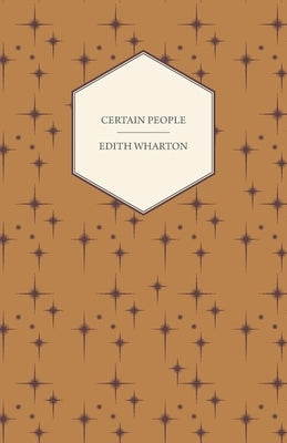 Certain People by Wharton, Edith