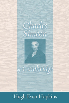 Charles Simeon of Cambridge by Hopkins, Hugh Evan