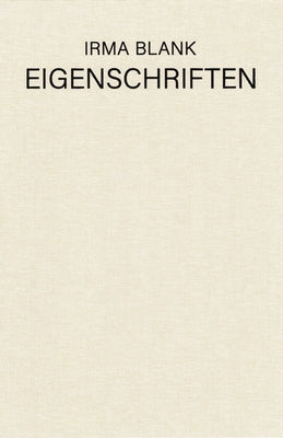 Irma Blank: Eigenschriften, 1968-1973 by Archivio Irma Blank, Milan