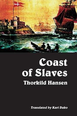 Coast of Slaves by Hansen, Thorkild