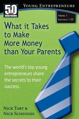 What it Takes to Make More Money than Your Parents (Vol. 1) by Tart, Nick