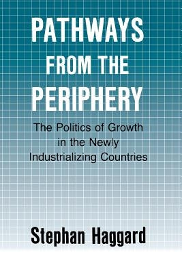 Pathways from the Periphery: Power and Love in the Japanese Business Family by Haggard, Stephan