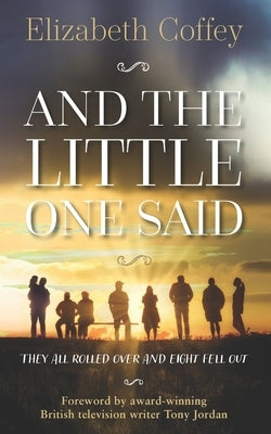 And The Little One Said by Coffey, Elizabeth