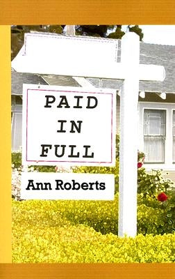 Paid in Full by Roberts, Ann