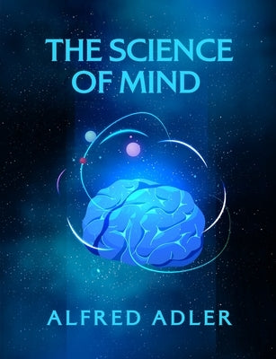 The Science of Mind Paperback by Holmes, Ernest