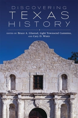 Discovering Texas History by Glasrud, Bruce A.