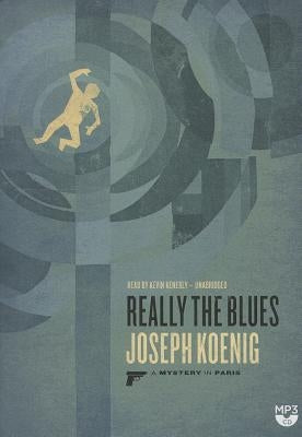 Really the Blues by Koenig, Joseph