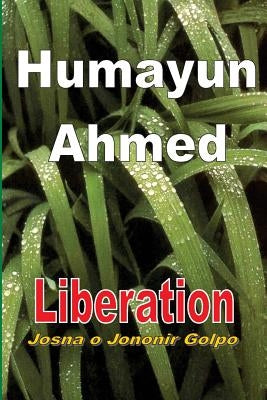 Liberation: Josna o Jononir Golpo by Gwynn, Roger