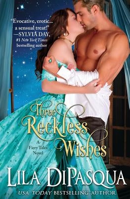 Three Reckless Wishes by Dipasqua, Lila