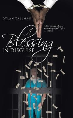 A Blessing in Disguise by Tallman, Dylan