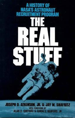 The Real Stuff: A History of Nasa's Astronaut Recruitment Policy by Atkinson, Joseph D., Jr.
