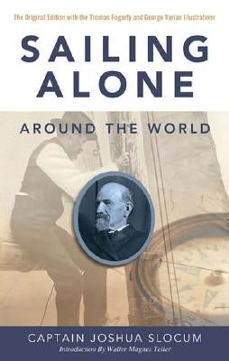 Sailing Alone Around the World by Capt Slocum, Joshua