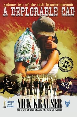 A Deplorable Cad - Hardcover by Krauser, Nick