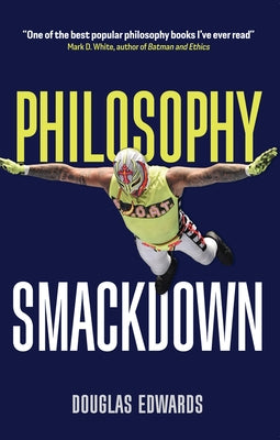 Philosophy Smackdown by Edwards, Douglas