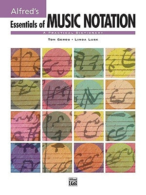 Essentials of Music Notation: A Practical Dictionary by Gerou, Tom