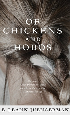 Of Chickens and Hobos by Juengerman, B. Leann