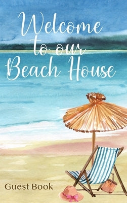 Welcome to Our Beach House: Guest Book by Press, Wellspring