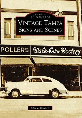 Vintage Tampa Signs and Scenes by Cinchett, John V.