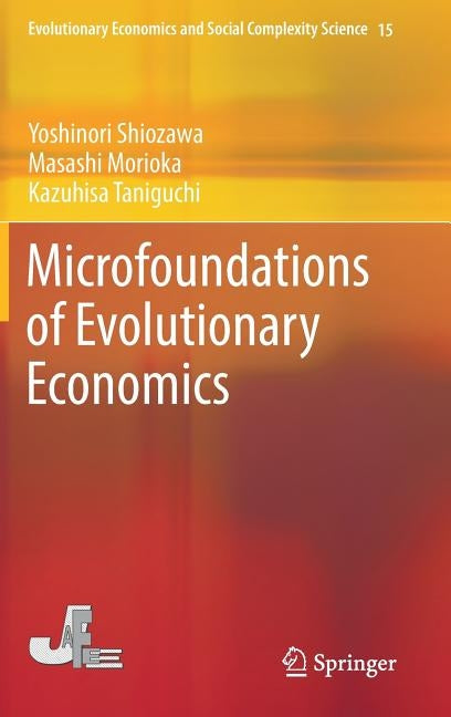 Microfoundations of Evolutionary Economics by Shiozawa, Yoshinori