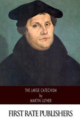 The Large Catechism by Spaeth, Adolph