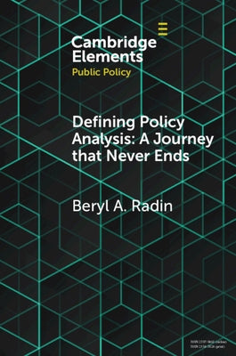 Defining Policy Analysis: A Journey That Never Ends by Radin, Beryl A.