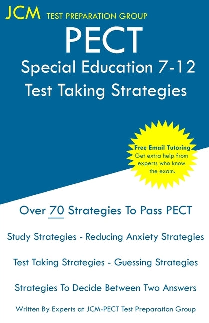 PECT Special Education 7-12 - Test Taking Strategies: PECT Special Education 7-12 Exam - Free Online Tutoring - New 2020 Edition - The latest strategi by Test Preparation Group, Jcm-Pect