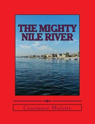 The Mighty Nile River by Molette, Constance