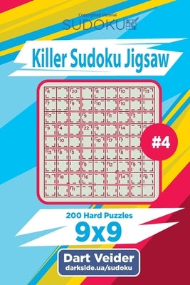 Killer Sudoku Jigsaw - 200 Hard Puzzles 9x9 (Volume 4) by Veider, Dart