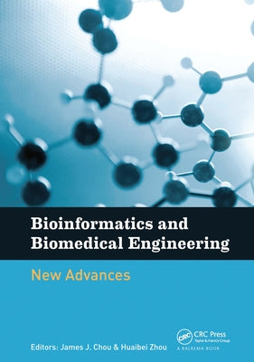 Bioinformatics and Biomedical Engineering: New Advances: Proceedings of the 9th International Conference on Bioinformatics and Biomedical Engineering by Chou, James