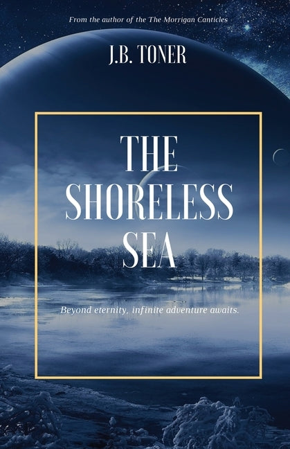 The Shoreless Sea by Toner, J. B.