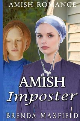 Amish Romance: Amish Imposter by Maxfield, Brenda