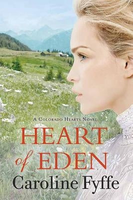 Heart of Eden by Fyffe, Caroline