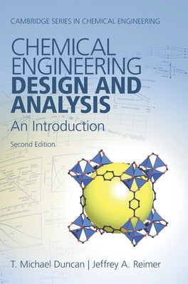 Chemical Engineering Design and Analysis: An Introduction by Duncan, T. Michael