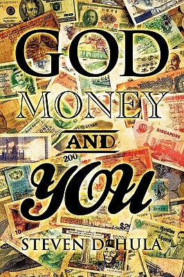 God Money & You by Hula, Steven D.
