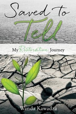 Saved to Tell by Kawadza, Wanda
