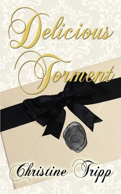 Delicious Torment by Tripp, Christine