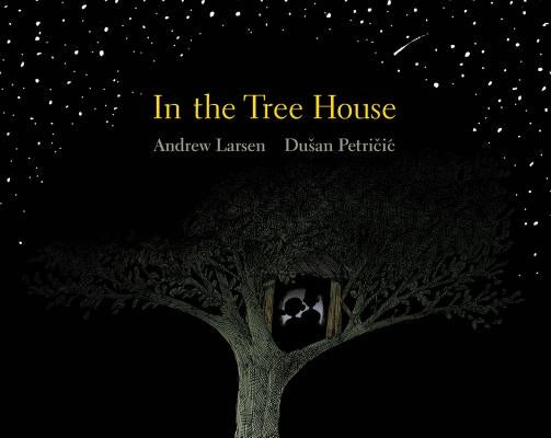 In the Tree House by Larsen, Andrew