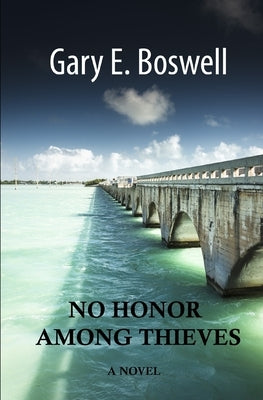 No Honor Among Thieves by Boswell, Gary E.