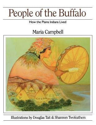 People of the Buffalo by Campbell, Maria
