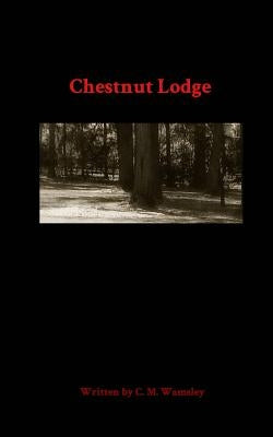 Chestnut Lodge by Wamsley, C. M.